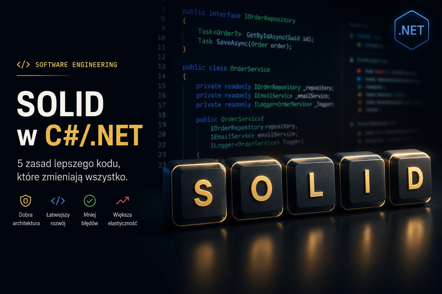 Zasady SOLID w C#: 5 reguł na prawdziwych przykładach z .NET